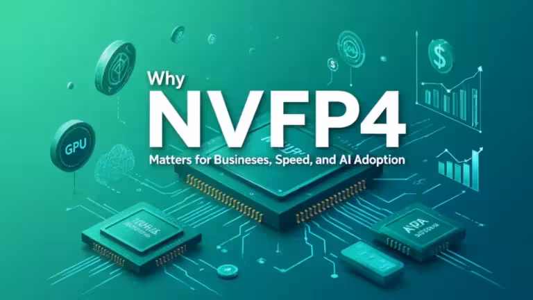 Why NVFP4 Matters for Businesses